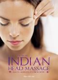 The Art of Indian Head Massage: Health and Beauty at Your Fingertips