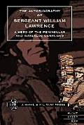 Autobiography of Sergeant William Lawrence. a Hero of the Peninsular and Waterloo Campaigns.
