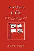 In the Ranks of the C.I.V: A Narrative and Diary of Peronal Experiences with the C.I.V Battery (Honourable Artillery Company) in South Africa.