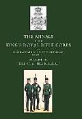 Annals of the King's Royal Rifle Corps: VOL 4 The K.R.R.C. 1872-1913