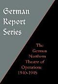 German Report Series: German Northern Theatre of Operations 1940-45