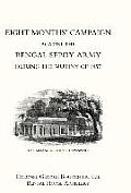 Eight Months' Campaign Against the Bengal Sepoy Army During the Mutiny of 1857