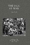 D.L.I. at War: The History of the Durham Light Infantry 1939-1945