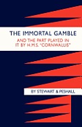 Immortal Gamble & the Part Played in It by HMS Cornwallis