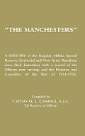 MANCHESTERS A History of the Regular, Militia, Special Reserve, Territorial and New Army Battalions since their formation; with a record of the Office