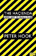 Hacienda How Not to Run a Club