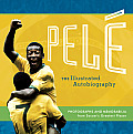 Pele My Life in Pictures Photographs & Memorabilia from Footballs Greatest Player Includes Rare Photographs Removable Treasures Sports Memorabilia & More