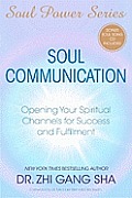 Soul Communication Opening Your Spiritual Channels for Success & Fulfillment