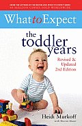 What to Expect the Toddler Years Revised & Updated 2nd Edition