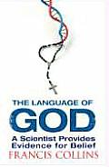 Language Of God A Scientist Presents Evidence For Belief