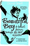 Beautiful Boy A Fathers Journey through His Sons Addiction
