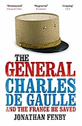 General Charles DeGaulle & the France his Saved
