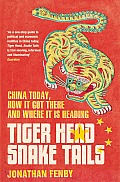 Tiger Head Snake Tails China Today How It Got There & Why It Has to Change