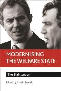 Modernising the Welfare State: The Blair Legacy