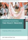 Understanding the Policy Process: Analysing Welfare Policy and Practice