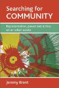 Searching for Community: Representation, Power and Action on an Urban Estate