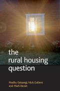 The Rural Housing Question: Communities and Planning in Britain's Countrysides