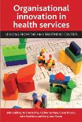 Organisational Innovation in Health Services: Lessons from the Nhs Treatment Centres