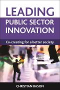 Leading Public Sector Innovation Co Creating for a Better Society