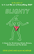 Blighty The Quest for Britishness Britain Britons Britishness & the British