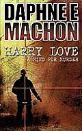 Harry Love: A Mind for Murder