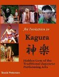An Invitation to Kagura: Hidden Gem of the Traditional Japanese Performing Arts
