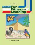 Games for Fun, Fitness and Learning