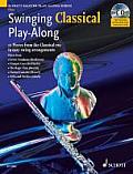 Swinging Classical Play-Along for Flute [With CD (Audio)]