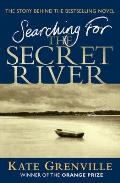 Searching for the Secret River: The Story Behind the Bestselling Novel