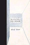 Working the Room Geoff Dyer