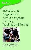 Investigating Pragmatics in Foreign Language Learning, Teaching and Testing, 30