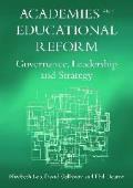 Academies and Educational Reform: Governance, Leadership and Strategy. Elizabeth Leo, David Galloway and Phil Hearn