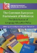The Common European Framework of Reference: The Globalisation of Language Education Policy