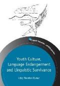 Youth Culture Language Endangerment & Linguistic Survivance