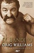 El Bandito: The Autobiography