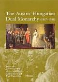 Austro Hungarian Dual Monarchy 1867 1918