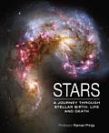 Stars a Journey Through Stellar Birth Life & Death