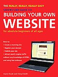 Really Really Really Easy Step By Step Guide to Building Your Own Website