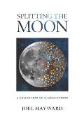 Splitting the Moon: A Collection of Islamic Poetry