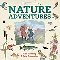 Nature Adventures Mick Manning & Brita Granstrm