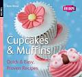 Cupcakes & Muffins Quick & Easy Proven Recipes