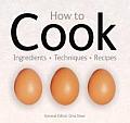 How to Cook Techniques Ingredients Recipes