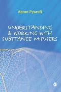 Understanding & Working with Substance Misusers