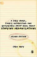 A Very Short Fairly Interesting and Reasonably Cheap Book about Studying Organizations (Very Short, Fairly Interesting & Cheap Books)