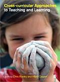 Cross-Curricular Approaches to Teaching and Learning