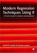 Modern Regression Techniques Using R: A Practical Guide