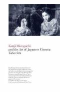 Kenji Mizoguchi and the Art of Japa