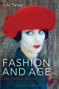 Fashion and Age: Dress, the Body and Later Life