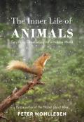 Inner Life of Animals: Surprising Observations of a Hidden World