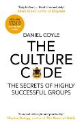 Culture Code The Secrets of Highly Successful Groups